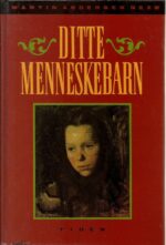 Nexø, Martin Andersen: Ditte menneskebarn I-II - i ett bind