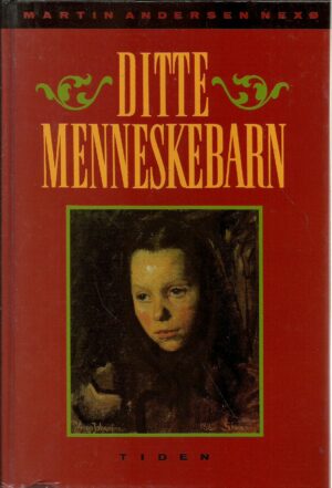 Nexø, Martin Andersen: Ditte menneskebarn I-II - i ett bind