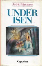 Bjønness, Astrid: Under isen. Roman