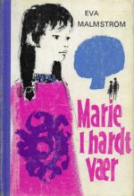 Malmström, Eva: Marie i hardt vær