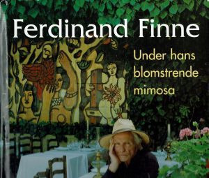 Ferdinand Finne. Under hans blomstrende mimosa