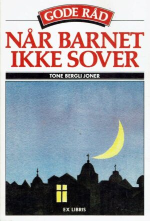 Gode råd. Når barnet ikke sover