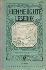 Hjemme og ute. Lesebok, bd. IV
