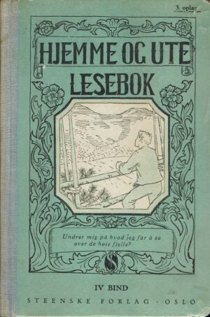 Hjemme og ute. Lesebok, bd. IV