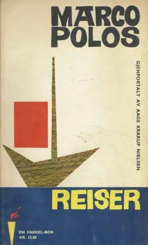 Marco Polos reiser. Gjenfortalt av Aage Krarup Nielsen
