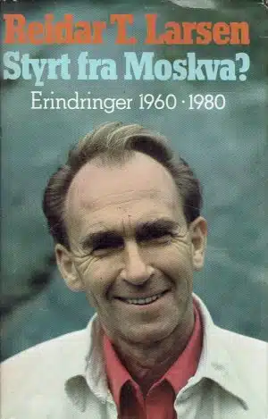 Styrt fra Moskva? Erindringer 1960-1980