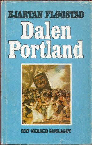 Fløgstad, Kjartan: Dalen Portland. Roman