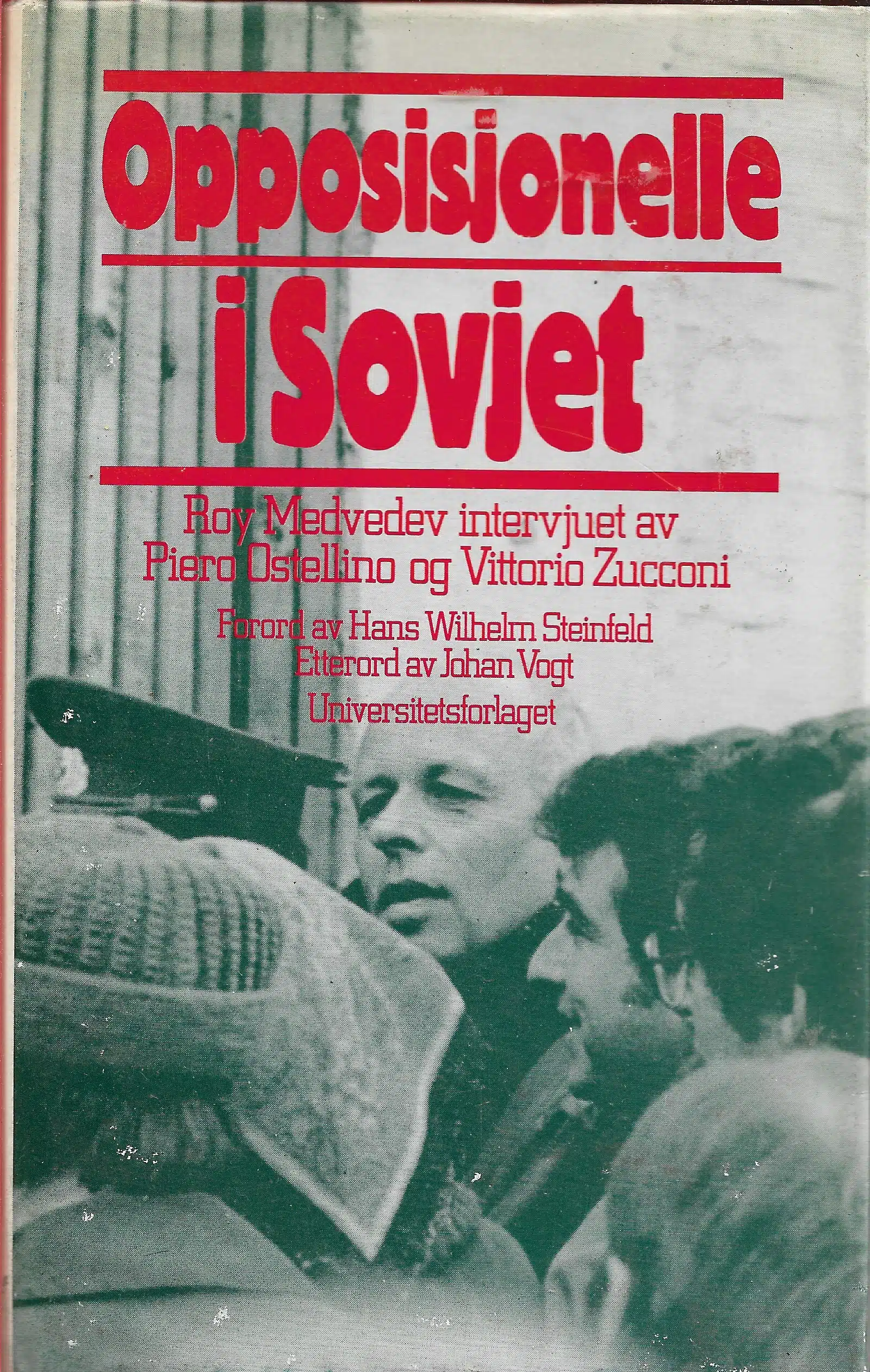Opposisjonelle i Sovjet. Roy Medvedev intervjuet av Piero Ostellino og Vittorio Zucconi