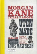 Morgan Kane. Texas ranger. Uten Nåde (19)