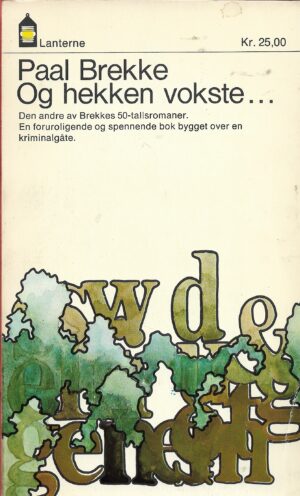 og hekken vokste kjempehøy