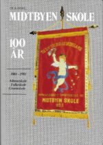 Midtbyen skole 100 år. 1881-1981