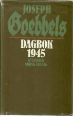 Goebbels, Joseph: Dagbok 1945. De siste nedtegnelser