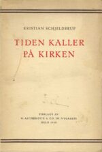Schjelderup, Kristian: Tiden kaller på kirken