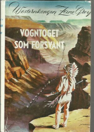 Grey, Zane: Vogntoget som forsvant. Nr. 14