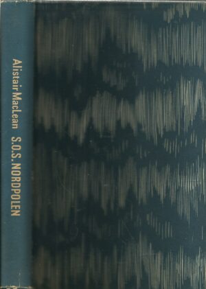 Maclean, Alistair: S.O.S. Nordpolen
