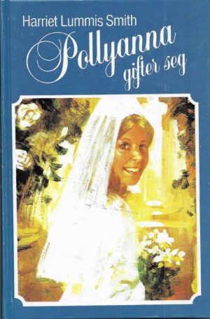 Smith, Harriet Lummis: Pollyanna gifter seg