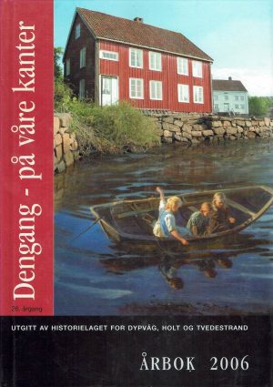 Dengang - på våre kanter. Årbok 2006