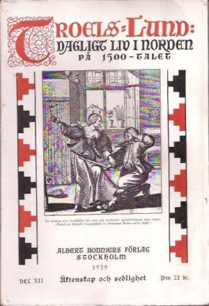 Dagligt liv i Norden på 1500-talet. XII. Äktenskap och sedlighet. Utgiven av Knud Fabricius
