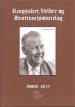 Ringsaker, Veldre og Brøttum historielag. Årbok 2014