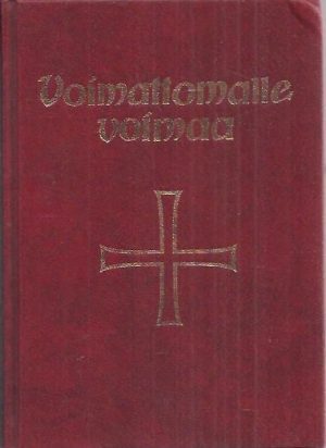 Voímattomalle voímaa. Lyhennetyn laitoksen toimittaja Lauri Koskenniemi. 4. uuddistettu laitos