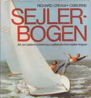 Sejlerbogen. Alt om bådens indretning, sejlteknik, trim, spiler, trapez