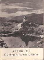 Trondhjems Turistforeningsb årbok 1950. 62. årsberetning