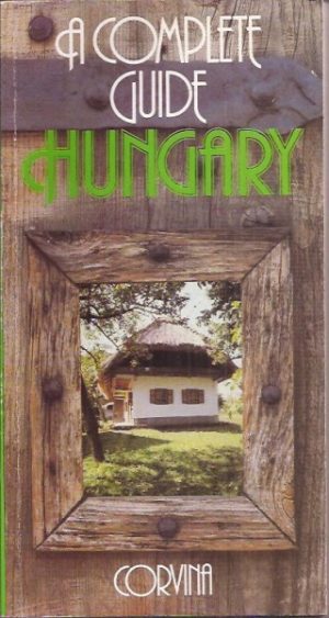 Hungary. A complete guide