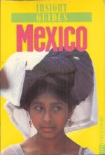 Insight Guides. Mexico
