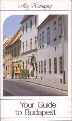 My Hungary. Your Guide to Budapest