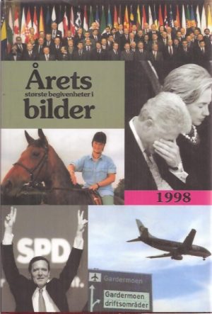 Årets største begivenheter i bilder 1998. 49. årgang