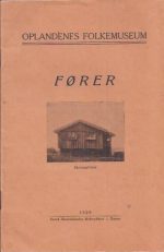 Oplandenes Folkemuseum. Fører