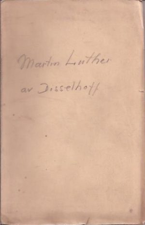 Dr. Martin Luther, hans Liv og Gjerning. Et Festskrift til hans 400aarige Fødselsdag. Illustrert Folkeudgave