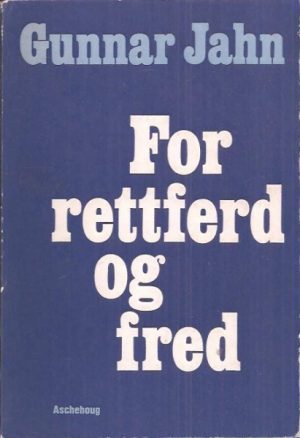 For rettferd og fred. Taler ved utdelingen av Nobels fredspris