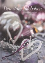 Den store Juleboken. BO BEDRES beste ideer 2008