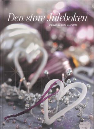 Den store Juleboken. BO BEDRES beste ideer 2008