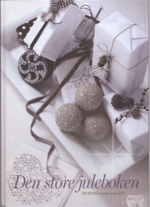 Den store Juleboken 2010. Bo Bedres beste ideer  2010