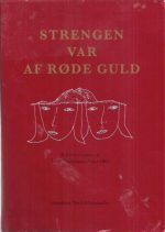 Strengen var af røde guld