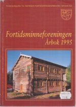 Foreningen til Norske fortidsminnesmerkers oppbevaring. Årbok 1995