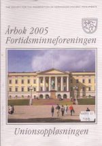 Årbok 2005 Fortidsminneforengen  Unionsoppløsningen