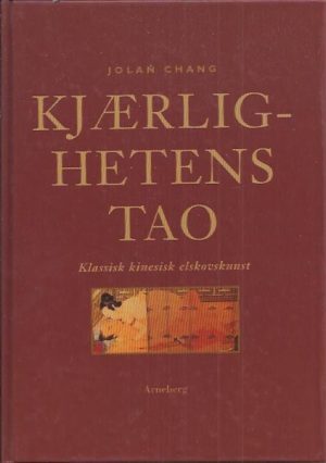 Kjærlighetens Tao - klassisk kinesisk elskovskunst