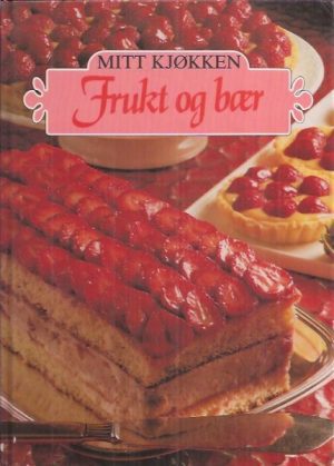 Frukt og bær ( mitt kjøkken )