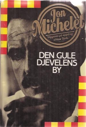 Den gule djevels by. Thygesen på oppdrag i New York