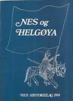 Nes og helgøya. Lokalhistorisk skrift 1984