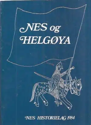Nes og helgøya. Lokalhistorisk skrift 1984