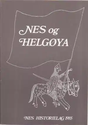 Nes og Helgøya. Lokalhistorisk skrift 1985