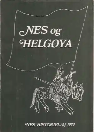 Nes og helgøya. Lokalhistorisk skrift 1979