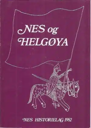 Nes og Helgøya. Lokalhistorisk skrift 1982