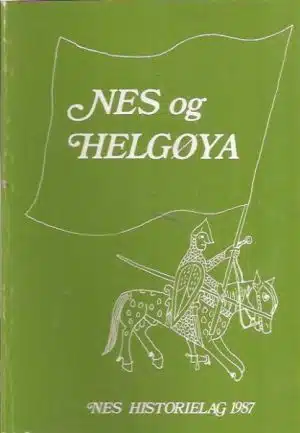 Nes og Helgøya. Lokalhistorisk skrift 1987
