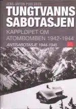 Tungtvannssabotasjen. Kappløpet om atombomben 1942-1944. Antisabotasje 1944-1945