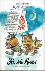 Jø, så fyse! En bok om Kjell Aukrust